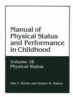 Manual of Physical Status and Performance in Childhood: Volume 1B: Physical Status 1468443577 Book Cover