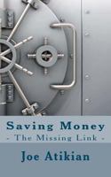 Saving Money: The Missing Link 1468004980 Book Cover