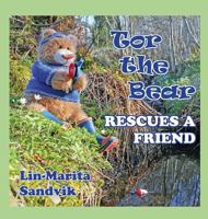 Tor the Bear Rescues a Friend 8293471174 Book Cover