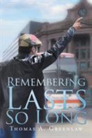 Remembering Lasts So Long 1634179951 Book Cover