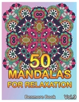 50 Mandalas For Relaxation: Big Mandala Coloring Book for Adults 50 Images Stress Management Coloring Book For Relaxation, Meditation, Happiness and Relief & Art Color Therapy(Volume 9) 1087365201 Book Cover