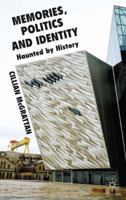 Memory, Politics and Identity: Haunted by History 0230292003 Book Cover
