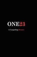 ONE23: A Compelling Memior 0981480551 Book Cover