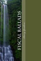 Fiscal Ballads 1508946493 Book Cover
