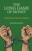 The Long Game of Money: A Simple Path to Financial Freedom B0FS1Q9VCX Book Cover