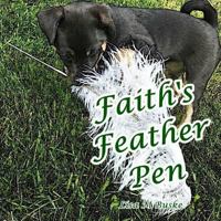 Faith's Feather Pen 1548541834 Book Cover