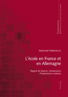 L’école en France et en Allemagne: Regard de lycéens, comparaison d’expériences scolaires (Exploration) 3034312563 Book Cover