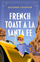 French Toast a la Santa Fe 1963832612 Book Cover