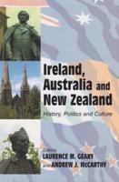 Ireland, Australia And New Zealand: History, Politics and Culture (Irish Abroad) 0716528614 Book Cover