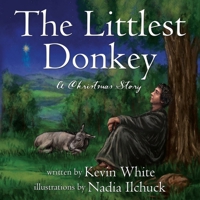 The Littlest Donkey: (A Christmas Story) B0BP4L3XYC Book Cover