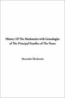 History of the Mackenzies, with Genealogies of the Principal Families of That Name 1015756093 Book Cover