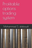 Profitable options trading system 167093179X Book Cover