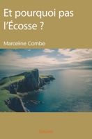 Et pourquoi pas l'Écosse ? (French Edition) 2334241385 Book Cover