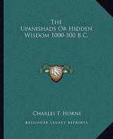 The Upanishads or Hidden Wisdom 1000-500 B.C. 1162899654 Book Cover