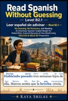 Read Spanish Without Guessing — Level B2.1 / Leer español sin adivinar: No Guessing. No Dictionary. Just Reading. An Interlinear Spanish–English ... Leer español sin adivinar) (Spanish Edition) B0H23QMN54 Book Cover