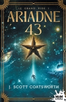 Le Grand Vide: Ariadne 43, T1 (French Edition) B0CVRC5DDY Book Cover