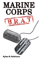 Marine Corps B.R.A.T. : Threatening the Status Quo 1735260908 Book Cover