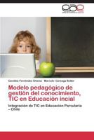 Modelo Pedagogico de Gestion del Conocimiento, Tic En Educacion Incial 384548862X Book Cover