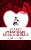 Blake's Sweetheart Bride: Miss Elsie 1985760398 Book Cover
