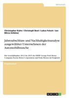 Jahresabschluss- und Nachhaltigkeitsanalyse ausgew�hlter Unternehmen der Automobilbranche: Die Gesch�ftsjahre 2012 bis 2015 der BMW Group, Ford Motor Company, Toyota Motor Corporation und Tesla Motors 3668279527 Book Cover
