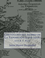 Ayer y Hoy: Centenario del barrio de La Exposición (1916-2016) 1536903337 Book Cover