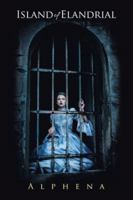 Island of Elandrial 1504997719 Book Cover