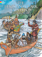 The Lewis and Clark Expedition Coloring Book 0486245578 Book Cover