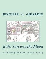 If the Sun Was the Moon 1490346333 Book Cover