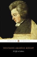 Mozart: A Life in Letters 0141441461 Book Cover