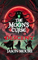 The Moon's Curse: Descent: B0FCLSXFBT Book Cover