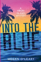 Into the Blue 0578874245 Book Cover