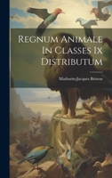 Regnum Animale In Classes Ix Distributum 1021528889 Book Cover