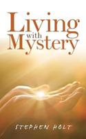 Living with Mystery 1546287051 Book Cover