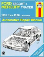 Ford Escort & Mercury Tracer Automotive Repair Manual: All Ford Escort & Mercury Tracer Models : 1991 Through 1996 (Haynes Auto Repair Manuals Series) 1563921901 Book Cover