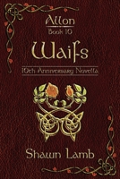 Waifs: 10th Anniversary Novella (Allon) 0996438149 Book Cover