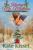 Kissing Mr. Mistletoe: Holiday in the Vineyard 0996563865 Book Cover