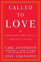 Called to Love: Approaching John Paul II's Theology of the Body 0770435742 Book Cover