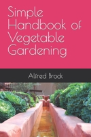 Simple Handbook of Vegetable Gardening B0C7T1NP5Z Book Cover