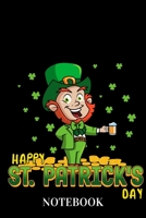 Happy St. Patricks Day - Notebook: Irish Leprechaun 1653001968 Book Cover