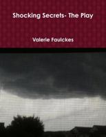 Shocking Secrets- the Play 0359034802 Book Cover