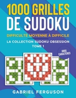1000 grilles de sudoku difficulté moyenne à difficile gros caractères 1915372224 Book Cover