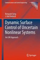 Dynamic Surface Control of Uncertain Nonlinear Systems: An LMI Approach (Communications and Control Engineering) 1447126556 Book Cover