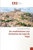 Du madrileñismo aux fantasmes de Lope de Vega 6138426819 Book Cover
