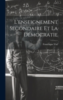 L'enseignement Secondaire Et La Démocratie 1021750727 Book Cover