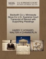 Beckwith Co v. Minnesota Stove Co U.S. Supreme Court Transcript of Record with Supporting Pleadings 1270120468 Book Cover