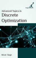 Advanced Topics in Discrete Optimization 1787150267 Book Cover