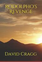 Rodolpho's Revenge David Cragg 1728816289 Book Cover