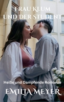 Frau Klum und Der Student (Heiß! Heiß! Heiß!) (German Edition) B0DRN1LQ5L Book Cover