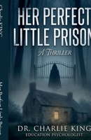 Her Perfect Little Prison B0GFVTYZBW Book Cover