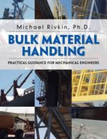 Bulk Material Handling: Practical Guidance for Mechanical Engineers 1543746411 Book Cover